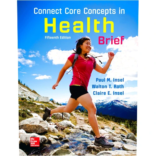 By Paul Insel (Author), Walton Roth (Author) Connect Core Concepts in Health, BRIEF, Loose Leaf Edition