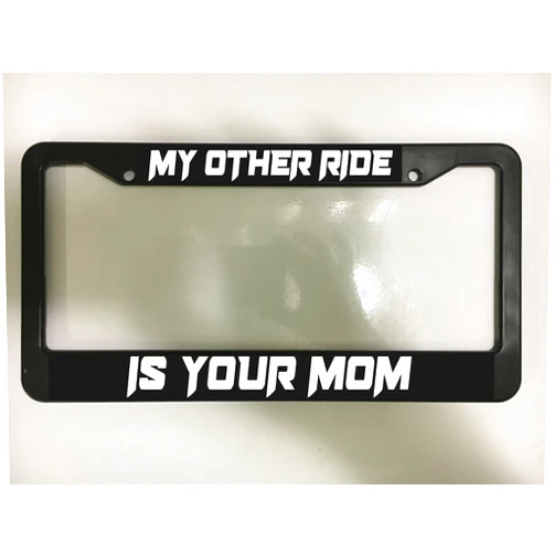 Generic Holder for License Plate License Plate Holder for My Other Ride is Your Mom for JDM Drift Import Tuned Lowered Car License Plate Frame MOD-GT911-461