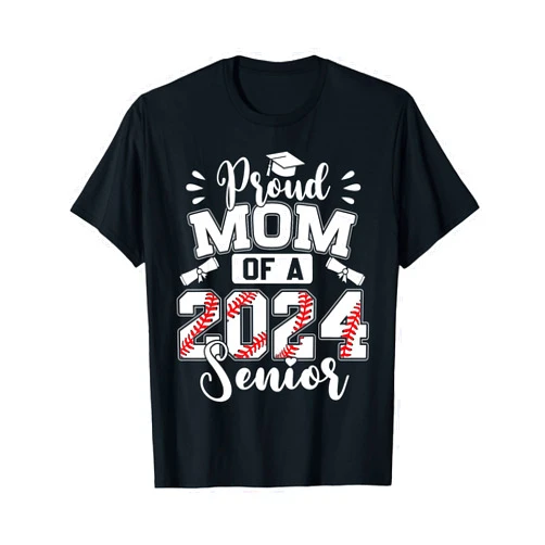 Proud Mom Of A 2024 Graduate Baseball Funny Proud Mom Of A 2024 Senior Baseball Graduate T-Shirt