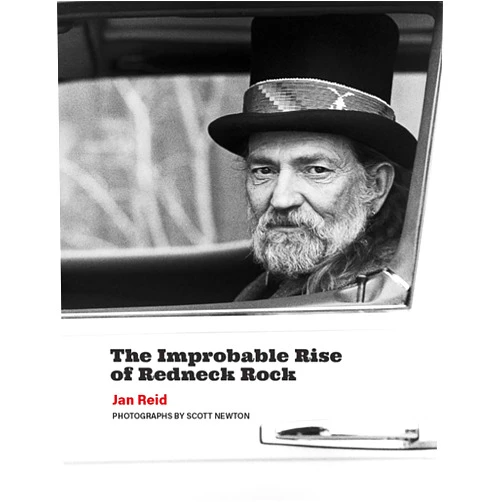 Jan Reid The Improbable Rise of Redneck Rock