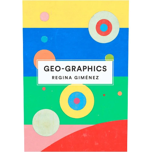 Regina Giménez,Alexis Gomay,Valerie Block Geo-Graphics