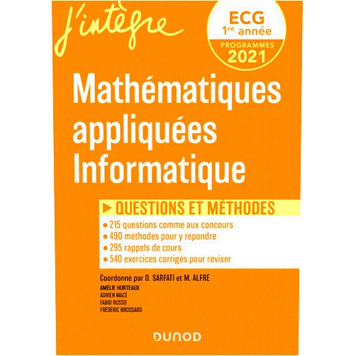 Olivier Sarfati,Matthieu Alfré,Amélie Hurteaux,Adrien Macé,Fabio Russo,Frédéric Brossard ECG 1 - Mathématiques appliquées - Questions et méthodes: Questions et méthodes