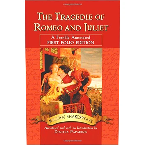 By William Shakespeare (Author), <I>Annotated and with an Introduction by</I> Demitra Papadinis (Editor) Format: Kindle Edition The Tragedie of Romeo and Juliet: A Frankly Annotated First Folio Edition