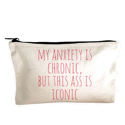 Moonlight Makers, My Anxiety Is Chronic But This Ass Is Iconic, Funny Canvas Makeup Bag, Pencil Pouch, Cute Travel Accessories for Women, 100% Cotton Cosmetic & Toiletry Bags