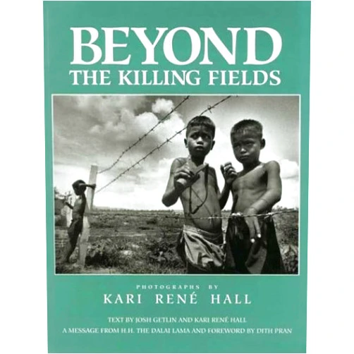 Kari Rene Hall,Josh Getlin,Marshall Lumsden Beyond the Killing Fields