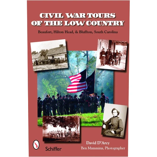 By David D'Arcy (Author), Ben Mammina (Photographer) Civil War Tours of the Low Country: Beaufort, Hilton Head, and Bluffton, South Carolina