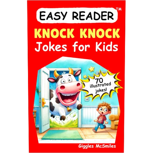 By Giggles McSmiles (Author) Knock Knock Jokes for Kids (Easy Reader): 70 Illustrated Jokes, Giggles for Growing Minds (Easy Reader Joke Books)