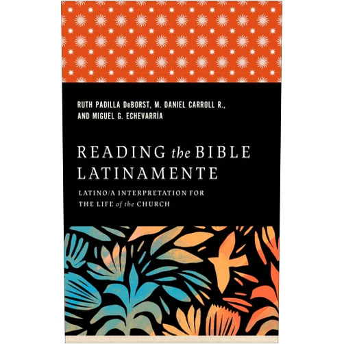 By Ruth Padilla DeBorst (Author), M. Daniel Carroll R. (Author), Miguel G. Echevarría (Author) & 0 more Reading the Bible Latinamente: Latino/a Interpretation for the Life of the Church