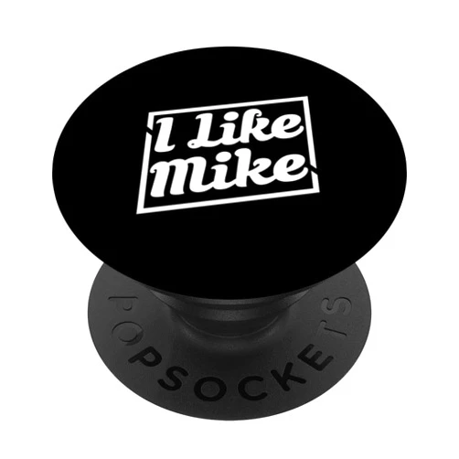 I Like Mike tees I Like Mike PopSockets Adhesive PopGrip