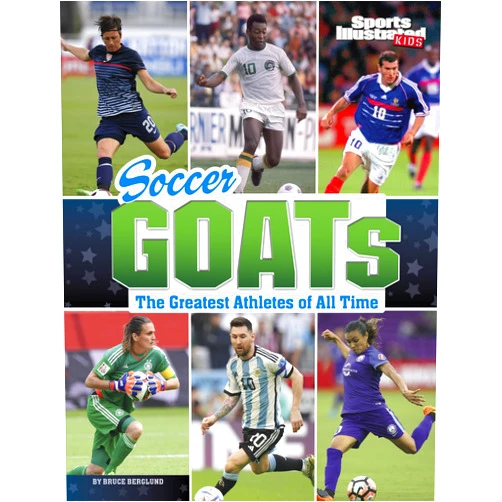 By Bruce Berglund (Author) Soccer Goats: The Greatest Athletes of All Time (Sports Illustrated Kids: Goats)