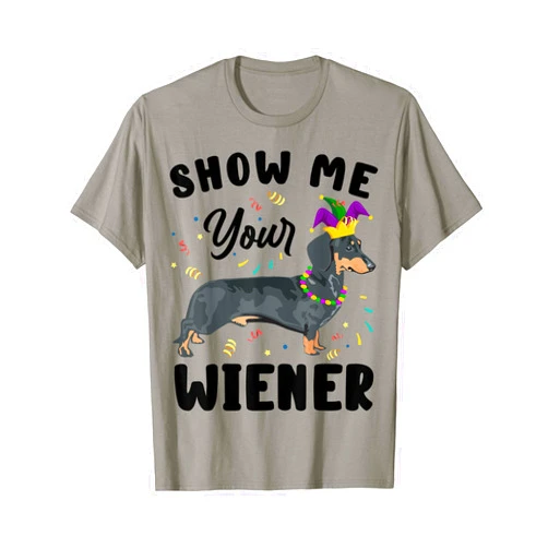 Issebl Apparel Funny Mardi Gras Dog Gifts Show Me Your Wiener Funny Mardi Gras Dog Lover Gift T-Shirt