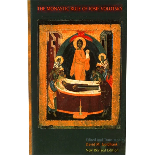 David Goldfrank The Monastic Rule Of Iosif Volotsky: New Revised Edition (Volume 36) (Cistercian Studies Series)