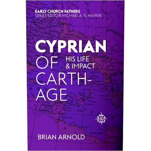 By Brian J. Arnold (Author) Format: Kindle Edition Cyprian of Carthage: His Life and Impact (Early Church Fathers)