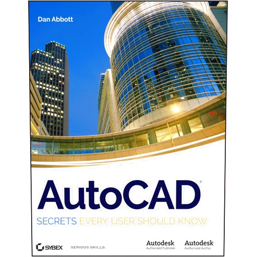 By Dan Abbott (Author) AutoCAD: Secrets Every User Should Know