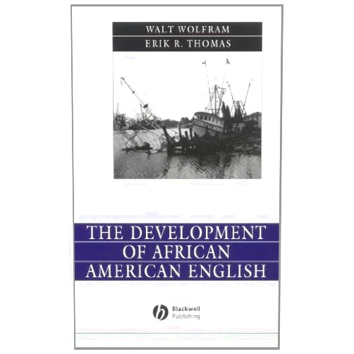 By Walt Wolfram (Author), Erik Thomas (Author) Format: Kindle Edition The Development of African American English (Language in Society Book 7)