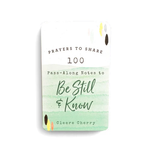 Cleere Cherry Reaves Prayers to Share: 100 Pass-Along Notes to Be Still & Know