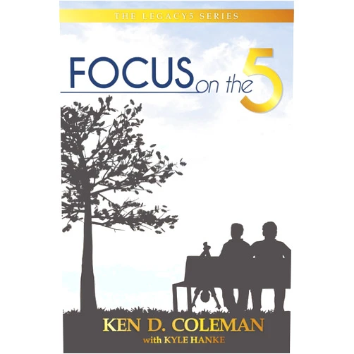 Ken D Coleman,Kyle Hanke Focus on the 5: Join the Movement