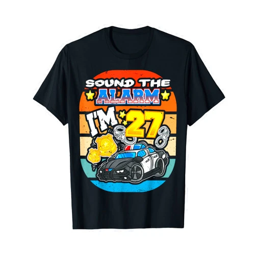 BCC Police Birthday Party Shirts & Policeman Gifts Sound The Alarm I'm 27 Policeman Police 27th Birthday Party T-Shirt