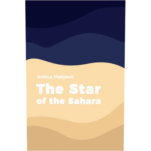 Ankica Matijevic The Star of the Sahara