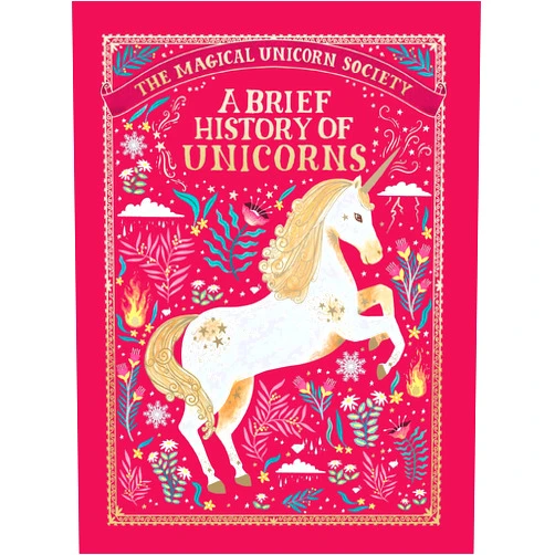 Selwyn E. Phipps,Aitch,Oana Befort,Rae Ritchie,Zanna Goldhawk,Harry Goldhawk The Magical Unicorn Society: A Brief History of Unicorns