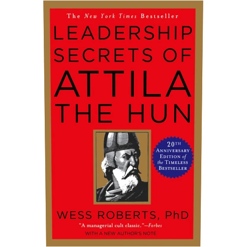 By Wess Roberts (Author) Leadership Secrets of Attila the Hun