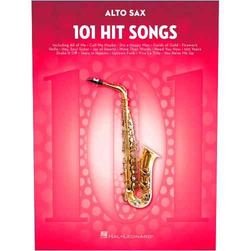 By Various (Author) 101 Hit Songs for Alto Sax | Pop and Rock Saxophone Sheet Music Collection | Songbook for Intermediate and Advanced Players | Popular Music for Alto Sax Students, Performers, and Teachers