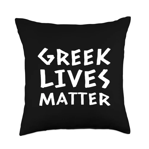 GREEK AMERICAN GREECE HELLAS GIFTS Greek Lives Matter Funny Quote Saying Slogan Phrase Greece Throw Pillow, 18x18, Multicolor