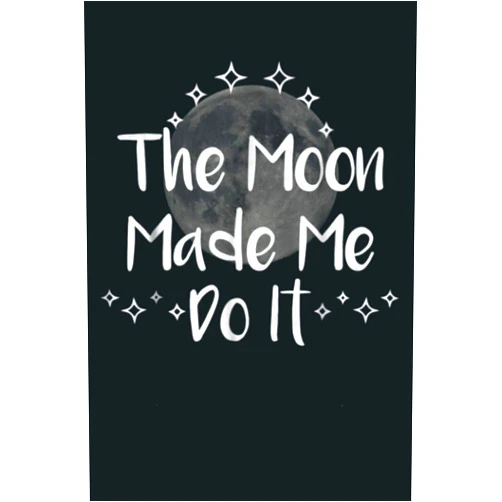 TYWANDA LIMON The Moon Made Me Do It Witch Wiccan Pagan Full Moon: Notebook Planner - 6x9 inch Daily Planner Journal, To Do List Notebook, Daily Organizer, 114 Pages