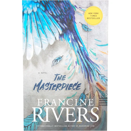 Francine Rivers The Masterpiece: A Novel