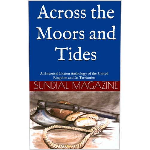 By Ashley Murphy (Author), Gina Bright (Author), Rachel Canwell (Author), Christine Collinson (Author), Clare Hawkins (Author), David Hill (Author), Ibrahim Ibrahim (Author), Steven Kuehn (Author), Kate Machon (Author), Diane Simmons (Author) & 6 more Format: Kindle Edition Across the Moors and Tides: A Historical Fiction Anthology of the United Kingdom and Its Territories (Sundial Magazine Anthologies)