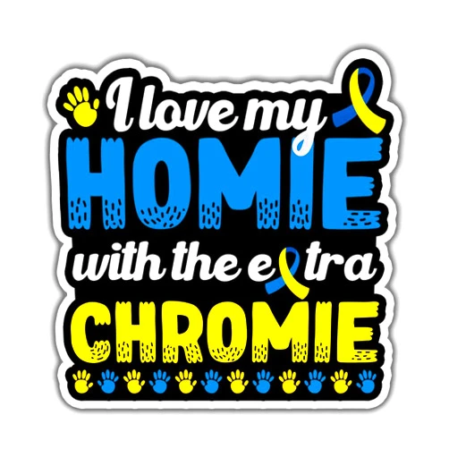 HOSALA (3Pcs) I Love My Homie With An Extra Chromie Down Syndrome Awareness Sticker Down Syndrome Warrior Sticker Blue & Yellow Ribbon Awareness Sticker Gift Decoration Graphic Helmet Bumper- 3x4 Inch