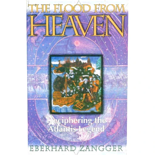 Eberhard Zangger The Flood from Heaven: Deciphering the Atlantis Legend