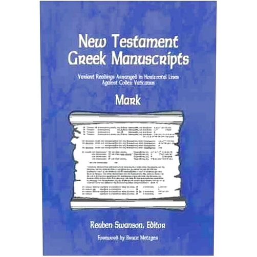 Reuben Swanson New Testament Greek Manuscripts: Mark