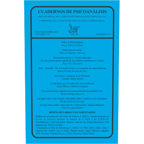 Spanish Edition by Julia Casamadrid Pérez (Author), Alexis Schreck Schuler (Author), Marcela Sánchez- Darvasi (Author), Juan Vives Rocabert (Author), María Cecilia Pereira da Silva (Author), Ariadne Muñoz Bustos (Author), Susan Mónica Mulhern Ledesma (Author), Teresa Lartigue Becerra (Author), Norma Sicilia de Noriega (Author), Patricia Lazard Saltiel (Author) & 7 more CUADERNOS DE PSICOANÁLISIS, VOLUMEN LIV, JULIO-DICIEMBRE 2021, NÚMEROS 3-4 (Spanish Edition)