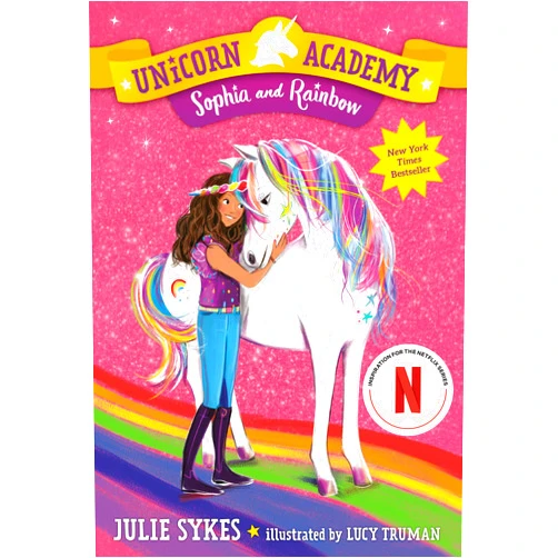 By Julie Sykes (Author), Lucy Truman (Illustrator) Unicorn Academy #1: Sophia and Rainbow
