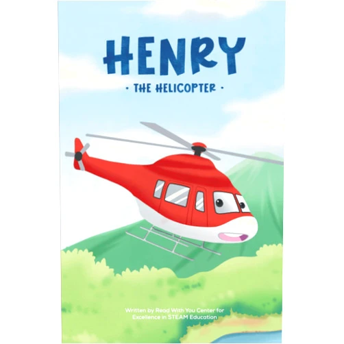 Read With You Center for Excellence in STEAM Education Henry the Helicopter: Fun and Educational Story for Future Engineers (Vroomers)