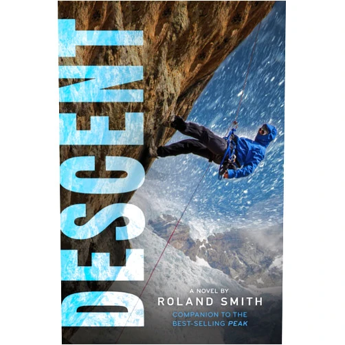Roland Smith Descent: The Epic Conclusion―A Thrilling Young Adult Adventure of Survival and Mountain Climbing (A Peak Marcello Adventure, 4)