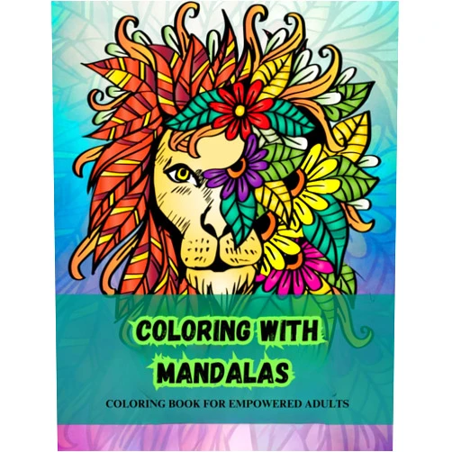 Frankelys Ollarves Lorena Gutierrez Coloring with mandalas: Coloring with Mandalas Coloring Book for Empowered Adults 25 Beautiful Serene and Creative Designs These wonderful mandalas will take you on a therapeutic journey inspiring yo