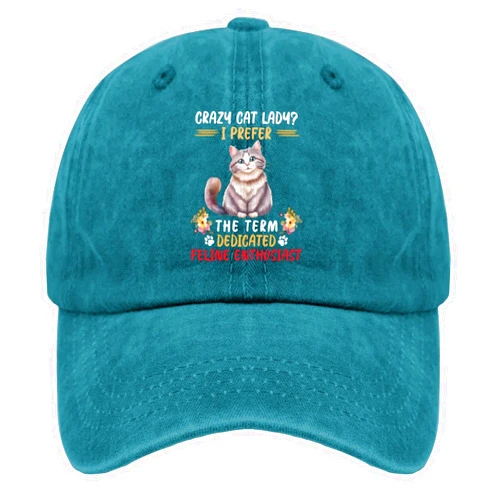MZCUEC Crazy CAT Lady I Prefer The Term Dedicated Feline Enthusiast Hat for Mens Baseball Caps Cool Washed Cyan Blue