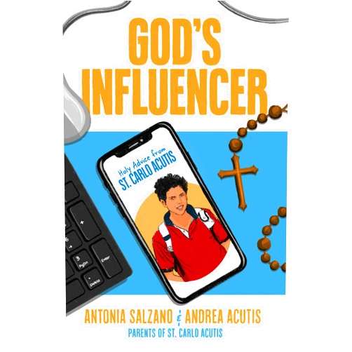By Antonia Salzano (Author), Andrea Acutis (Author) God's Influencer: Holy Advice from St. Carlo Acutis