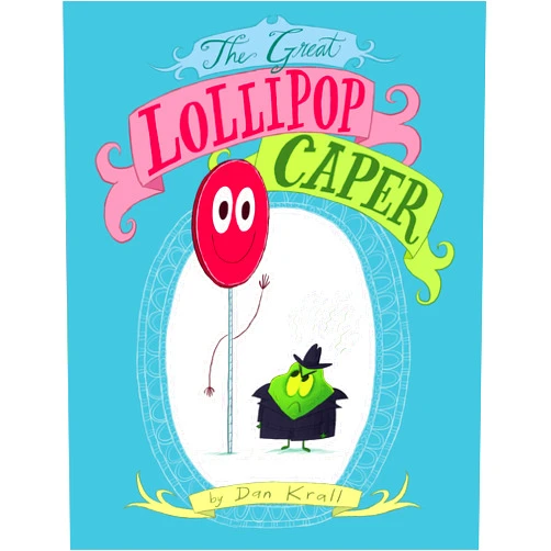 Dan Krall The Great Lollipop Caper