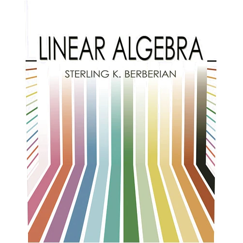 Sterling K. Berberian Linear Algebra (Dover Books on Mathematics)