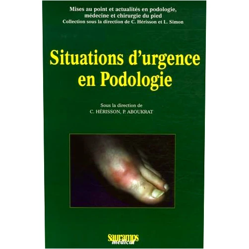 HERISSON/ABOUKR,Christian Hérisson,Patrick Aboukrat SITUATIONS D URGENCES EN PODOLOGIE