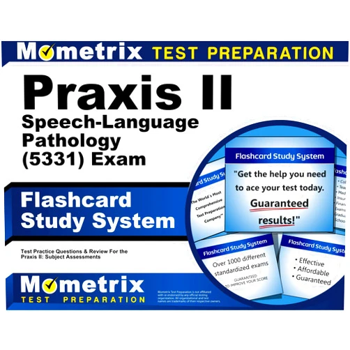 Praxis II Exam Secrets Test Prep Team Praxis II Speech-Language Pathology (5331) Exam Flashcard Study System: Praxis II Test Practice Questions & Review for the Praxis II: Subject Assessments (Cards)