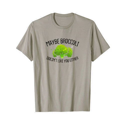 Vegan Healthy Diet Animal Rights Gifts Maybe Broccoli Doesn't Like You Either Funny Vegan Veganism T-Shirt
