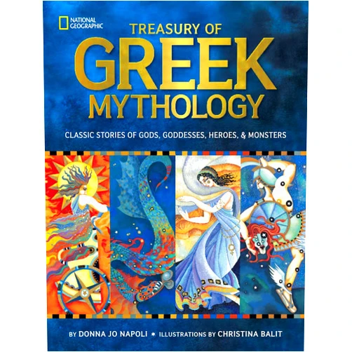 By Donna Jo Napoli (Author) Treasury of Greek Mythology: Classic Stories of Gods, Goddesses, Heroes & Monsters (National Geographic Treasuries)
