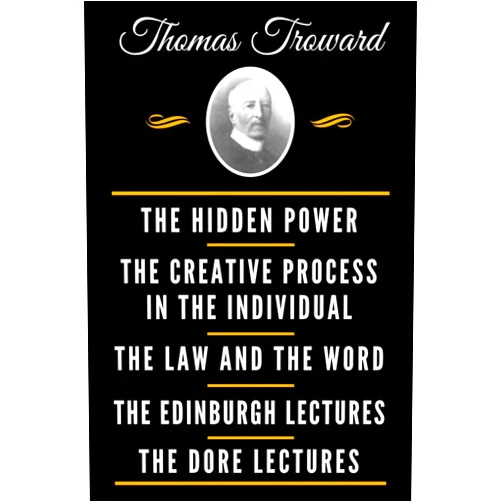 Thomas Troward The Classic Thomas Troward Book Collection (Deluxe Edition) - The Hidden Power And Other Papers On Mental Science, The Creative Process In The ... Science, The Dore Lectures On Mental Science