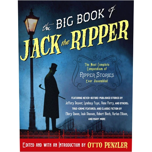 By Otto Penzler (Editor) Format: Kindle Edition The Big Book of Jack the Ripper (Vintage Crime/Black Lizard Original)