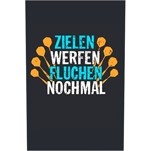 German Edition by Lustige Dart Notizbücher (Author) Dart - Zielen Werfen Fluchen Nochmal: A5 Notizbuch mit dem lustigen und coolem Spruch: Zielen Werfen Fluchen Nochmal mit Dartscheibe und Dart Motiv, ... Geschenk für alle Dart Fans (German Edition)
