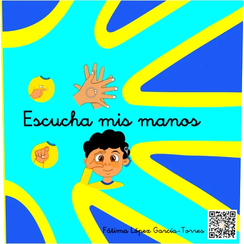 Doña FÁTIMA LÓPEZ GARCÍA-TORRES,Pablo Parra López Escucha mis manos (Spanish Edition)